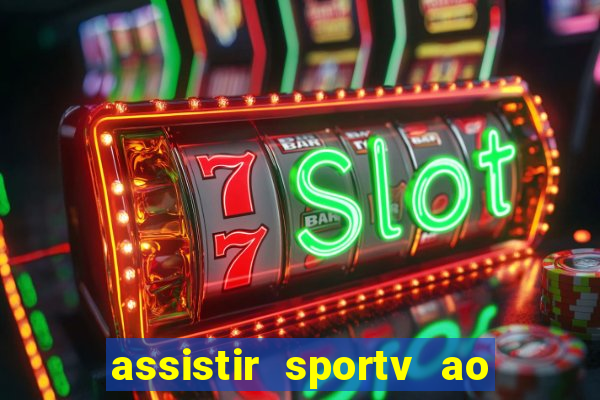 assistir sportv ao vivo agora