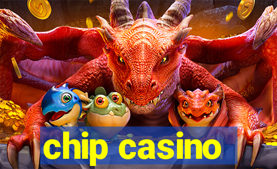 chip casino