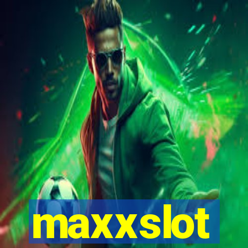 maxxslot