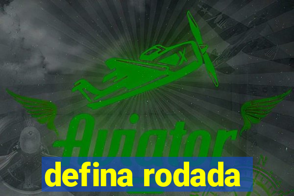 defina rodada