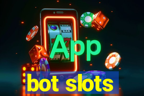 bot slots