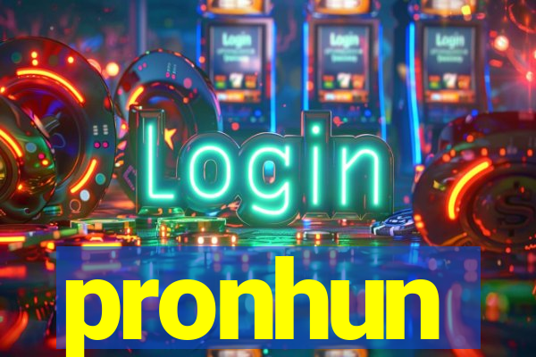 pronhun