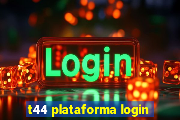 t44 plataforma login