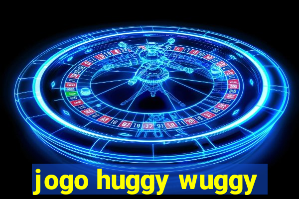 jogo huggy wuggy