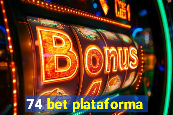 74 bet plataforma