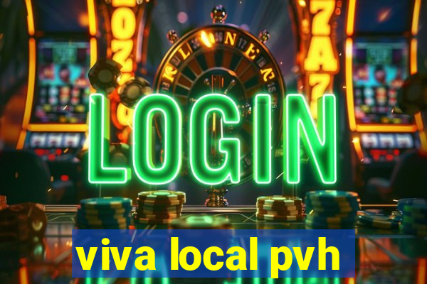 viva local pvh