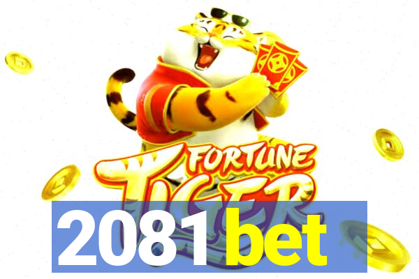 2081 bet