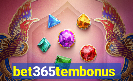 bet365tembonus