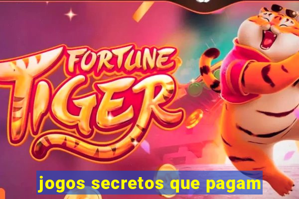 jogos secretos que pagam