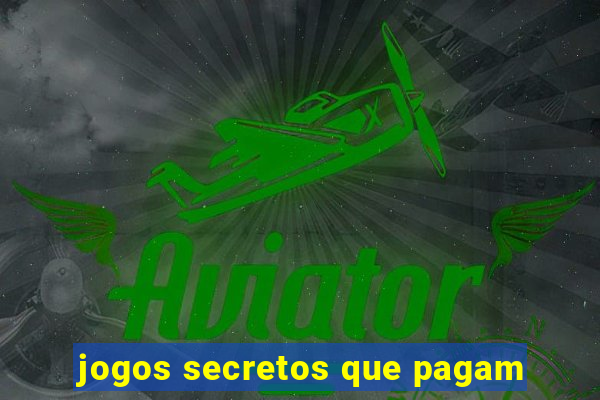 jogos secretos que pagam