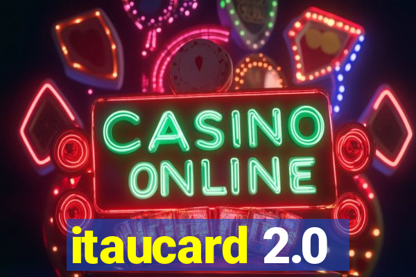 itaucard 2.0