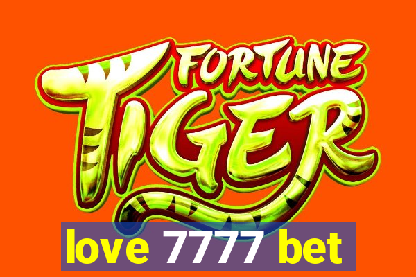 love 7777 bet