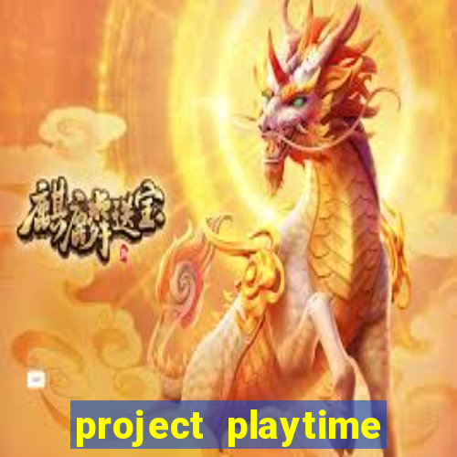 project playtime mobile beta