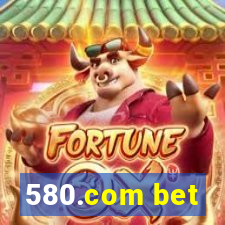 580.com bet