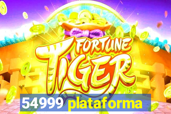 54999 plataforma