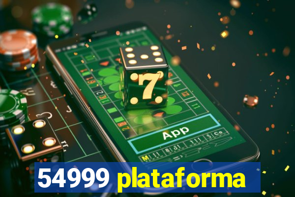 54999 plataforma