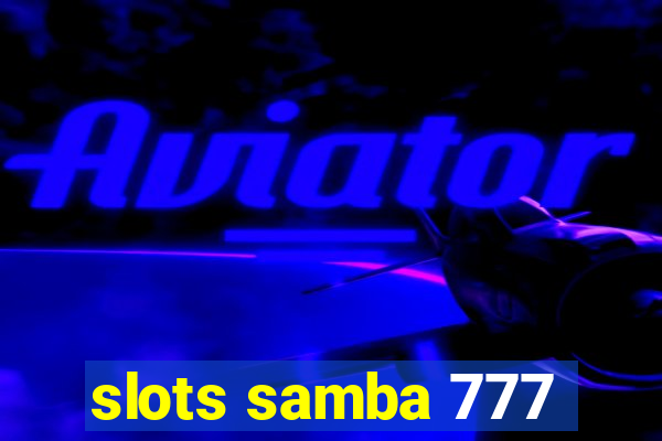 slots samba 777