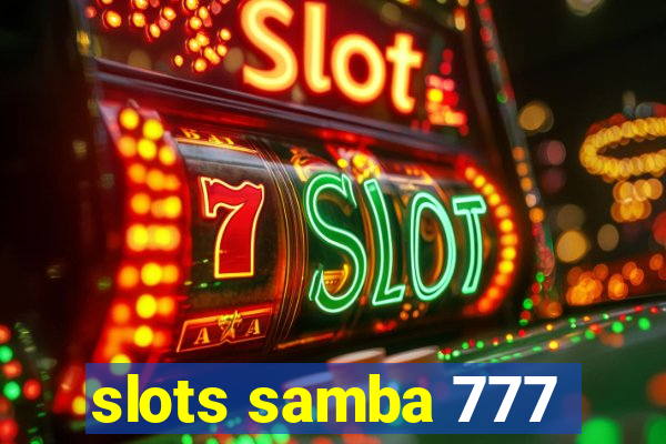 slots samba 777