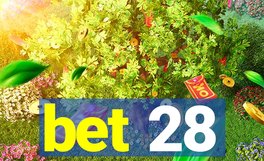 bet 28