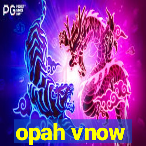 opah vnow