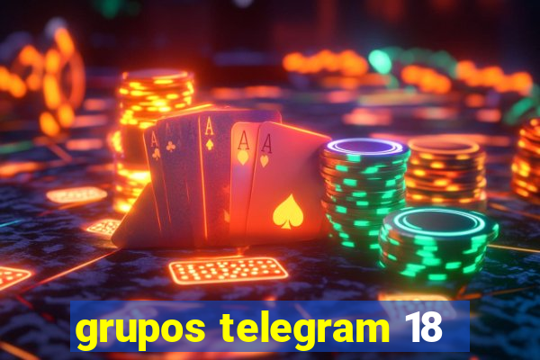 grupos telegram 18