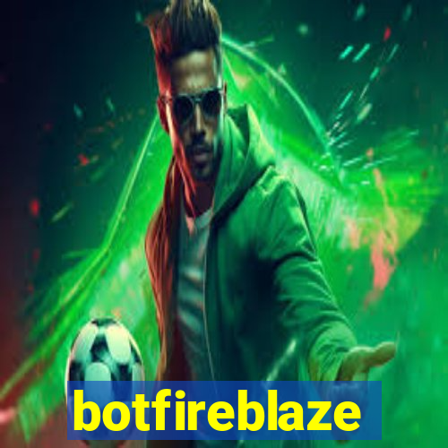 botfireblaze