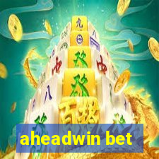 aheadwin bet