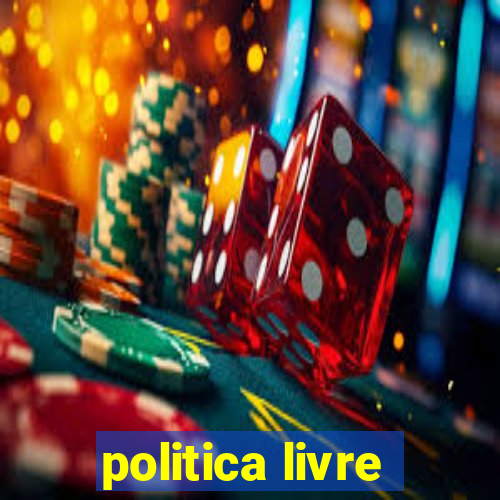 politica livre