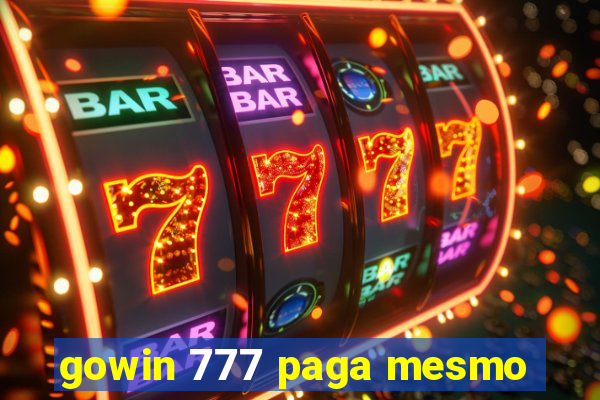 gowin 777 paga mesmo