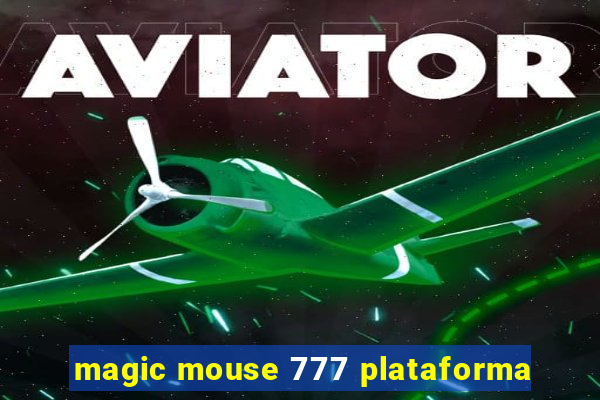 magic mouse 777 plataforma