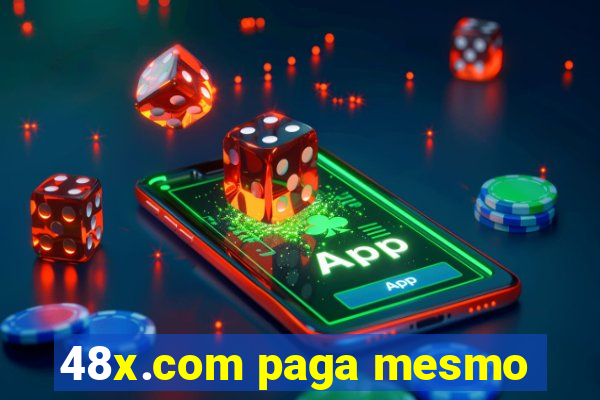 48x.com paga mesmo