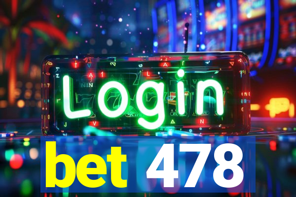 bet 478