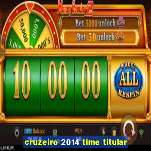 cruzeiro 2014 time titular