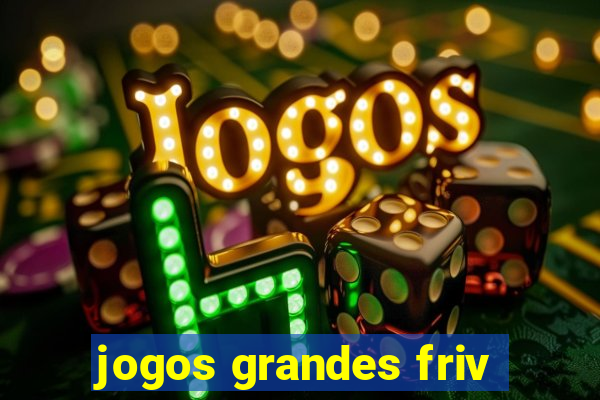 jogos grandes friv