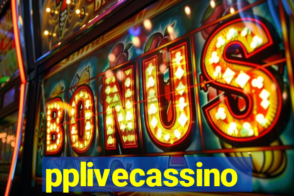 pplivecassino