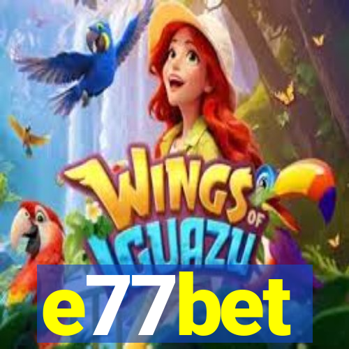 e77bet