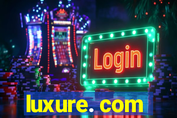 luxure. com