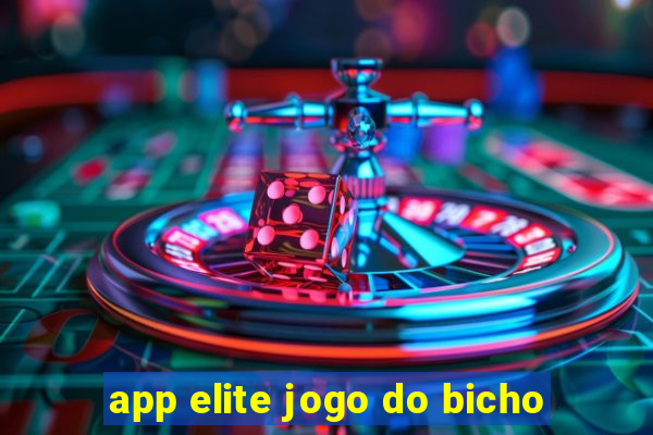 app elite jogo do bicho