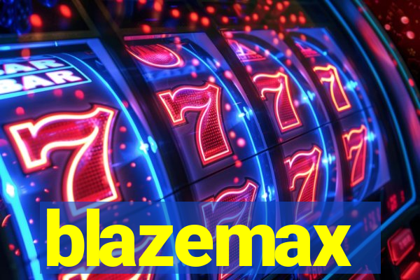 blazemax