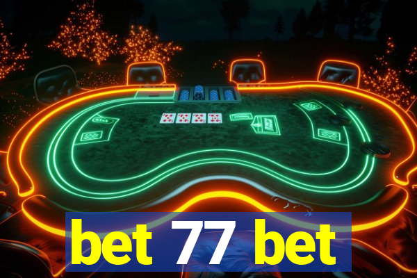 bet 77 bet