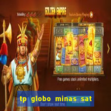 tp globo minas sat hd regional