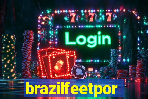 brazilfeetpor