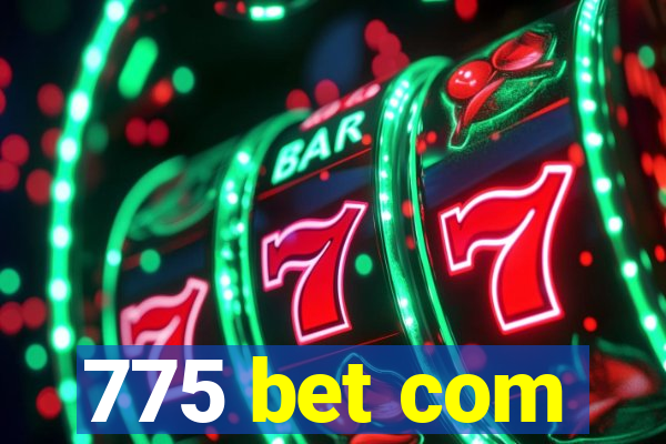 775 bet com