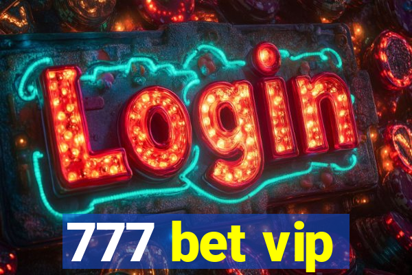 777 bet vip