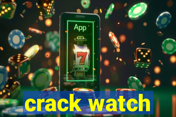 crack watch