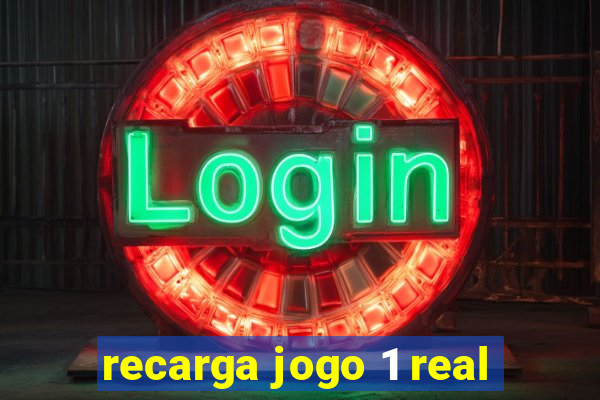 recarga jogo 1 real