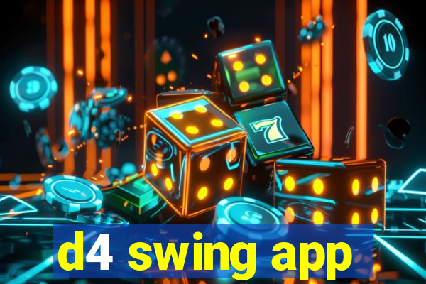 d4 swing app