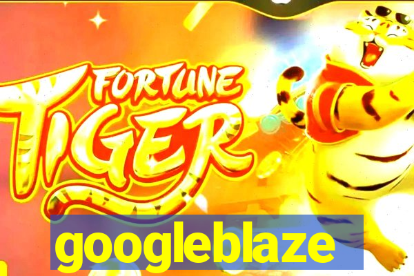 googleblaze