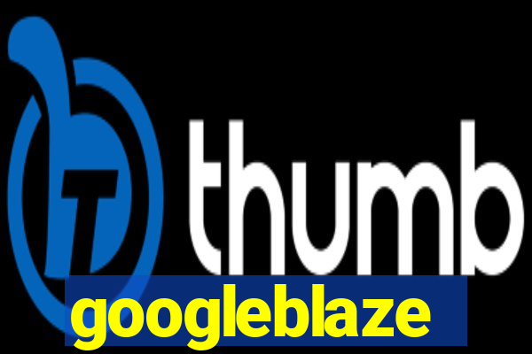 googleblaze