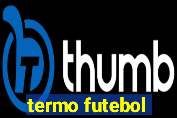 termo futebol